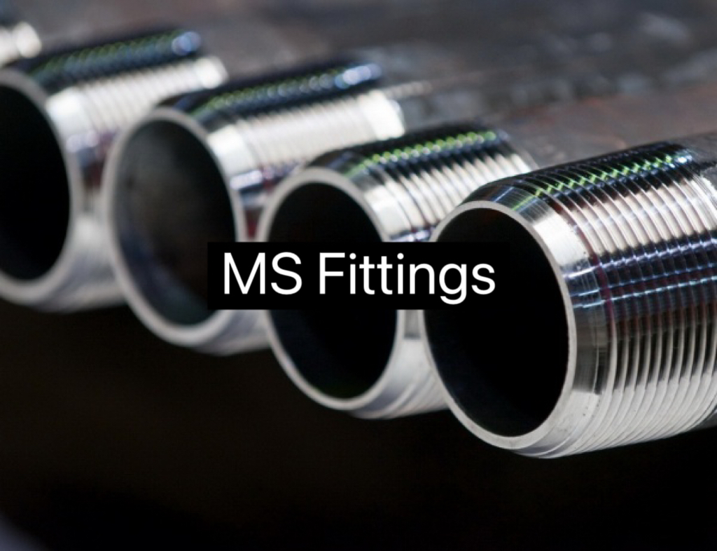 MS Fittings: Types, Applications And Dimensions