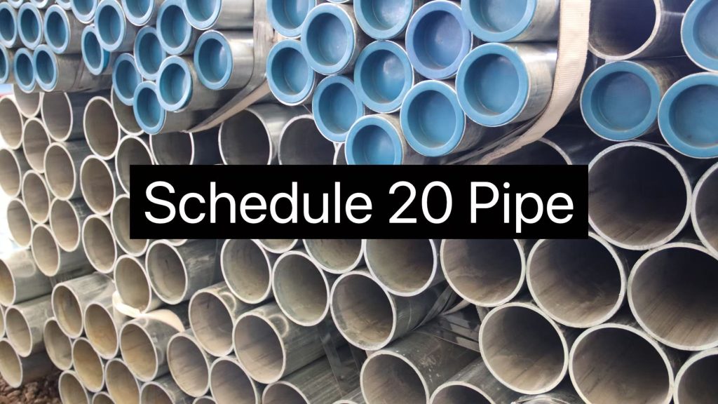 Schedule 20 Pipe: Size, Pressure Rating, Application Areas