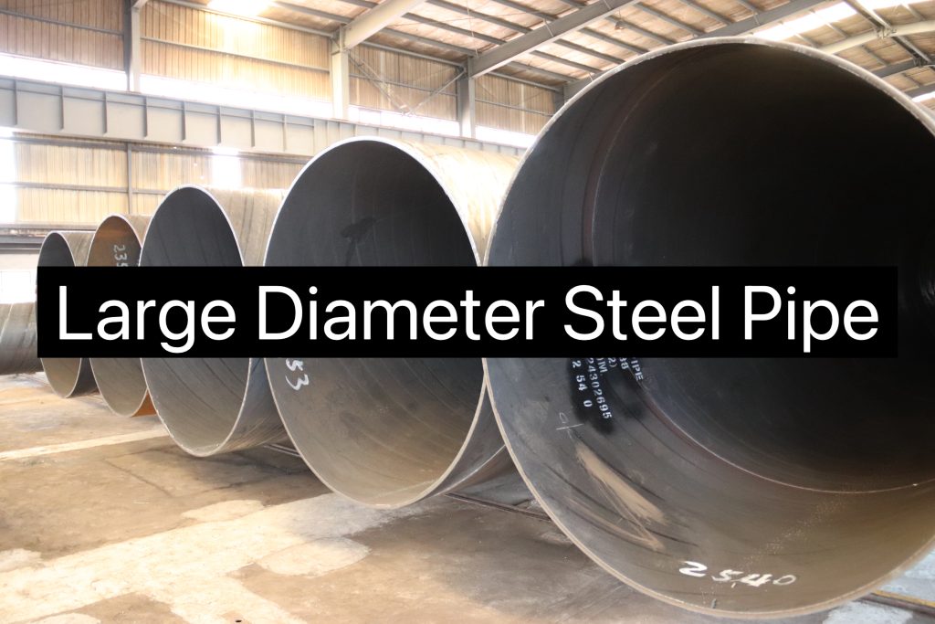 Large Diameter Steel Pipe