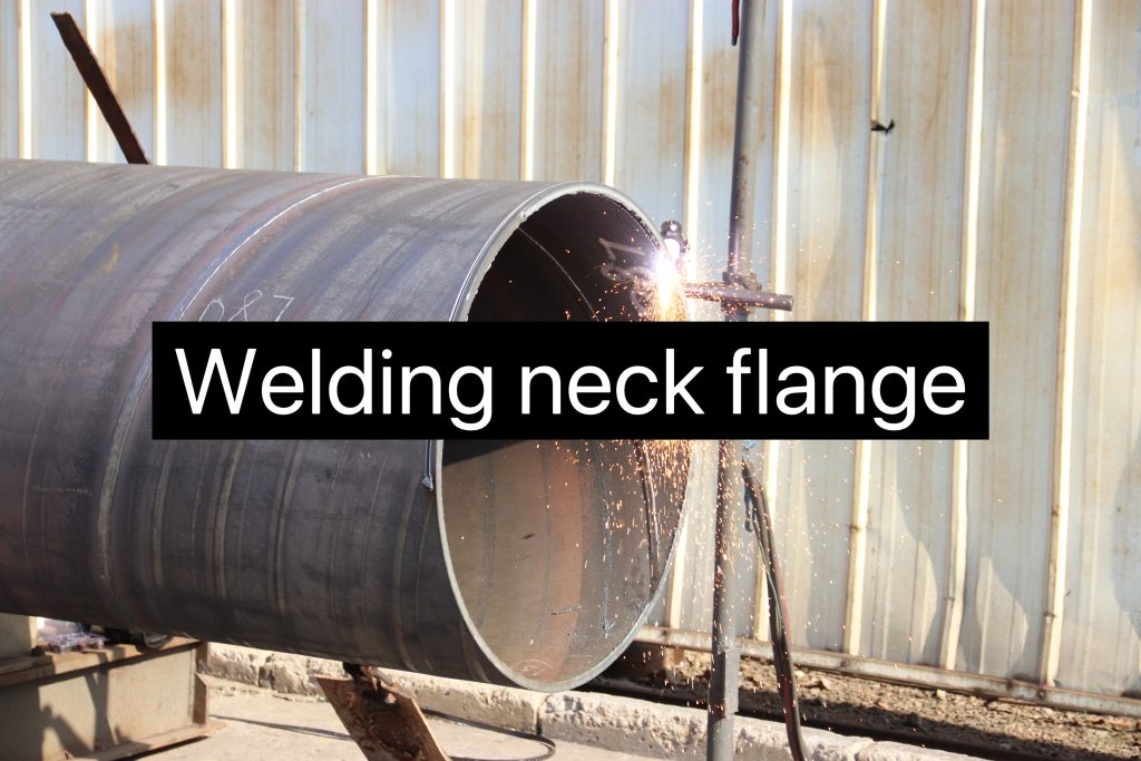 Welding Neck Flange—types And Slip On Flange