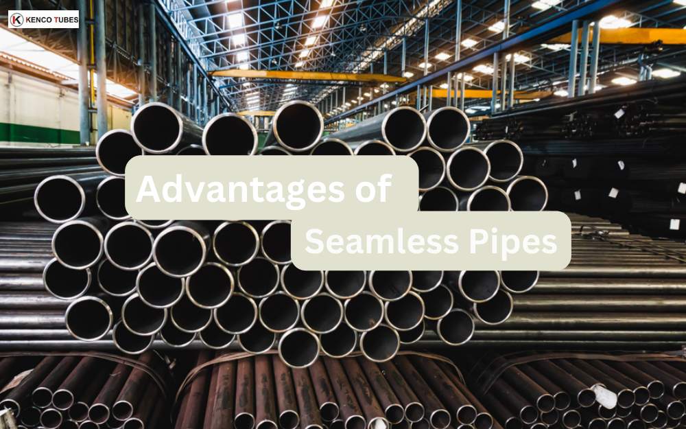 Advantages of Seamless Pipes