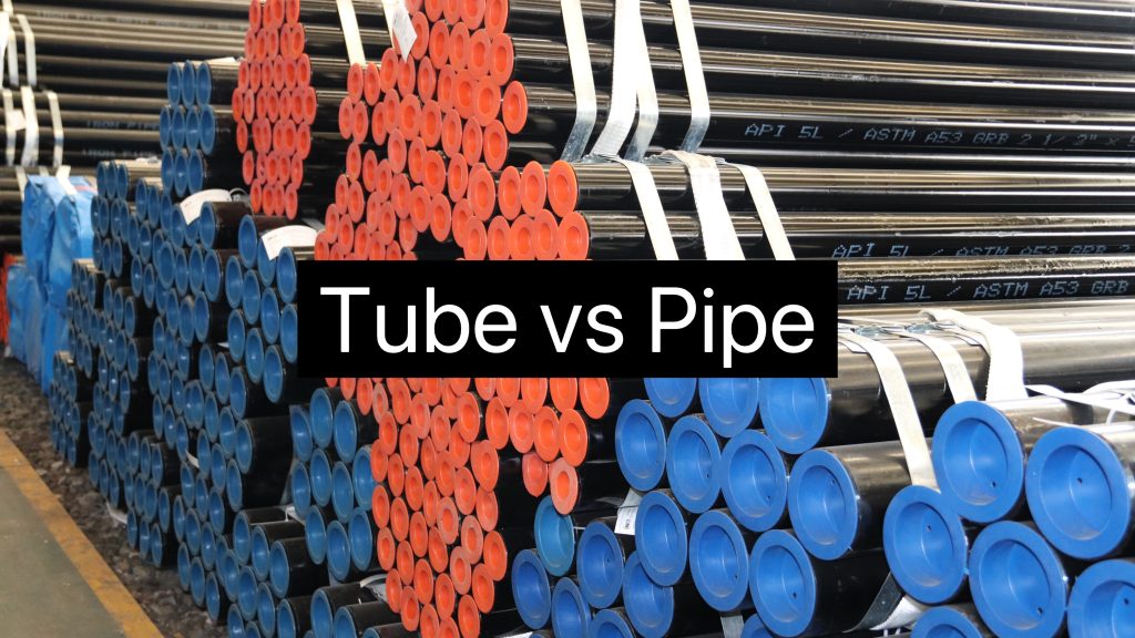 Tube Vs Pipe：Core Differences