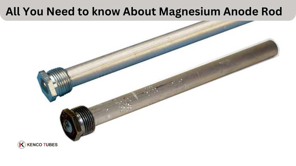 All You Need to Know About Magnesium Anode Rod