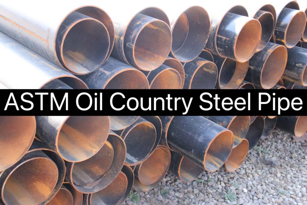 ASTM Oil Country Steel Pipe-Dimensions, Characteristics, Process Analysis